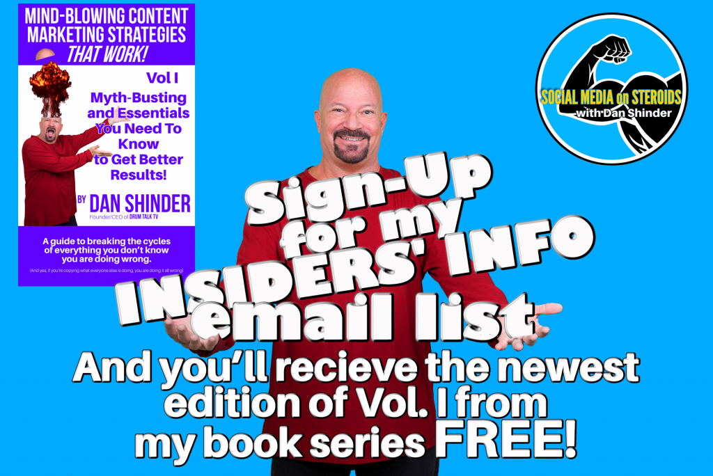 A bald man behind text that reads "Sign Up for my INSIDERS INFO Email List" And you'll receive the news edition of Vol. 1 from my book series FREE!" Along with an image of the book cover on the left and the Social Marketing on Steroids logo on the right.